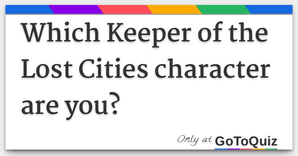 Which Keeper Of The Lost Cities Character Are You