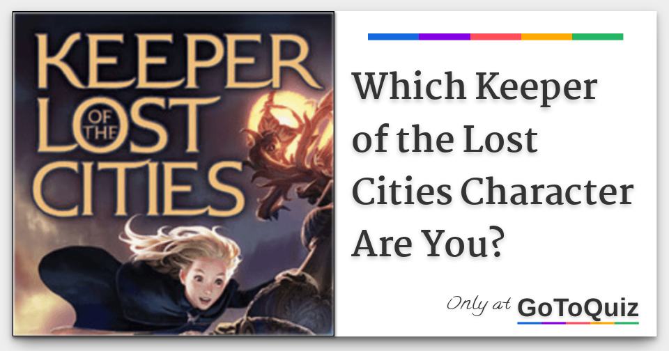 Which Keeper Of The Lost Cities Character Are You? Which Keeper Of The Lost Cities Character Are You?