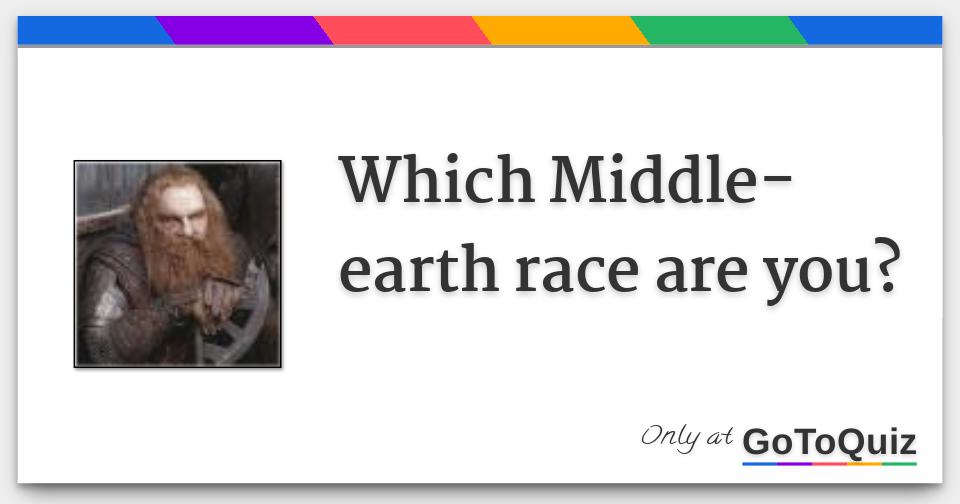 Which Middle-earth race are you?