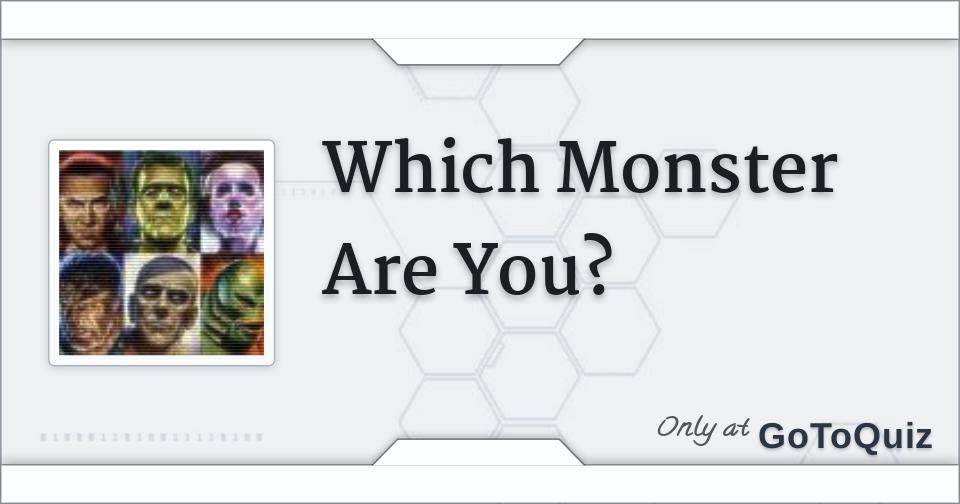 Which Monster Are You?