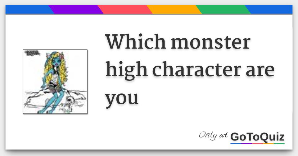 Which monster high character are you