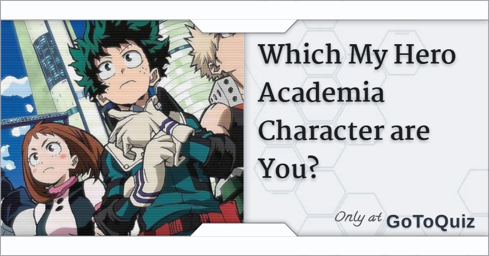 Which My Hero Academia Character Are You? Quiz