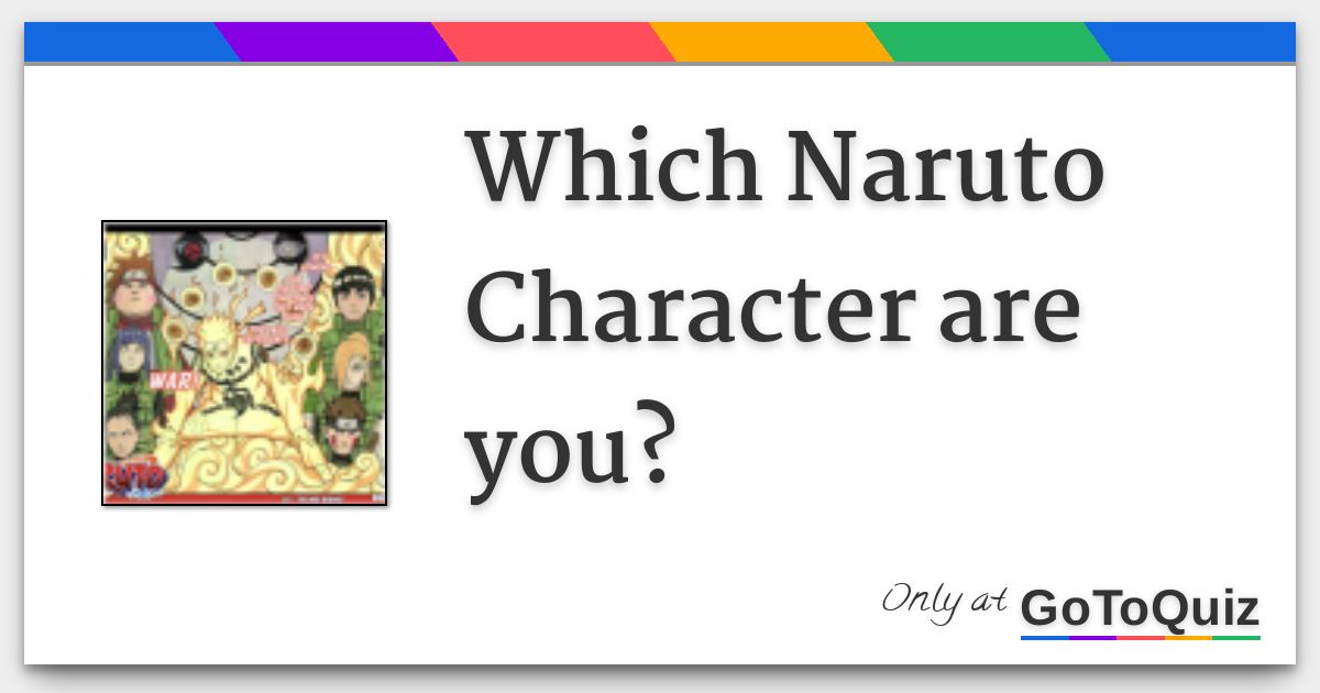 Which of the Naruto Characters Are You?