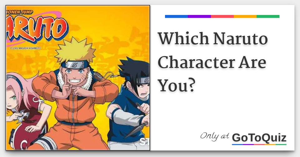 Which Naruto Character Are You?