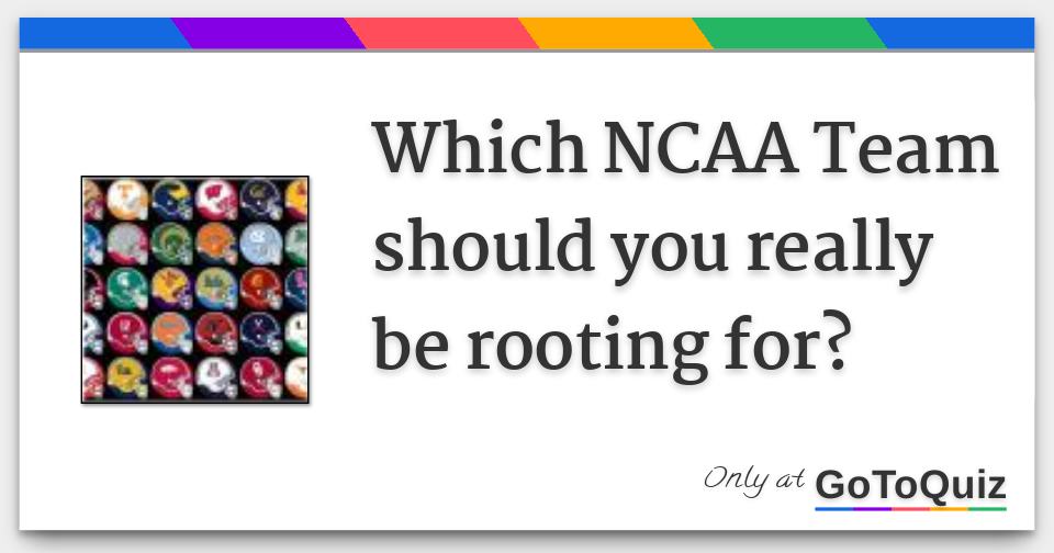 Which NCAA Team should you really be rooting for?