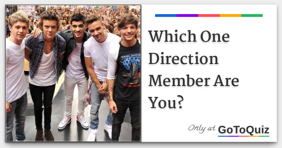 Which One Direction Member Are You 