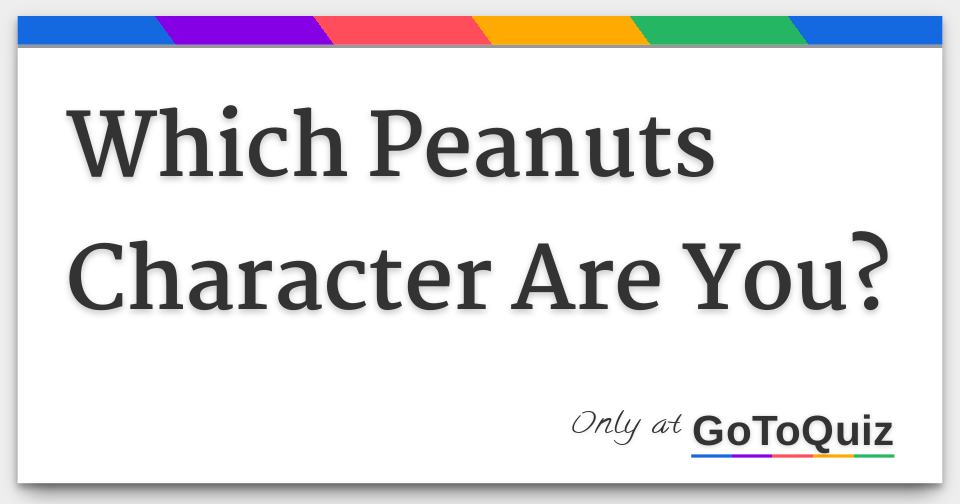 Which Peanuts Character Are You?