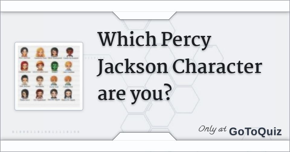 Which Percy Jackson Character are you?