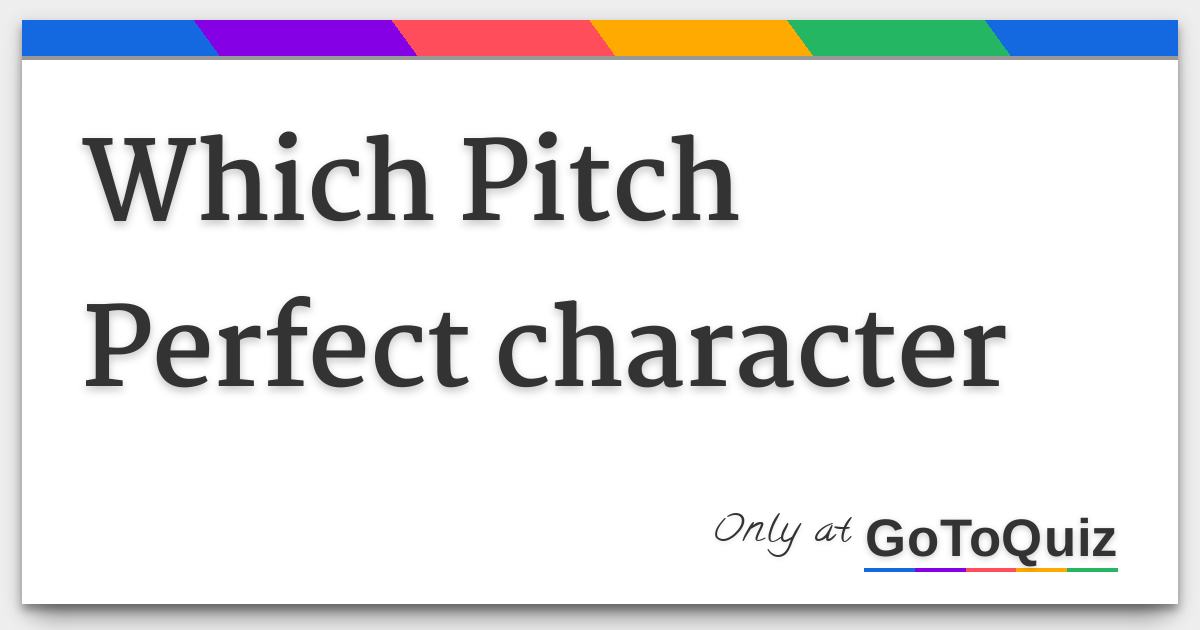 which Pitch Perfect character