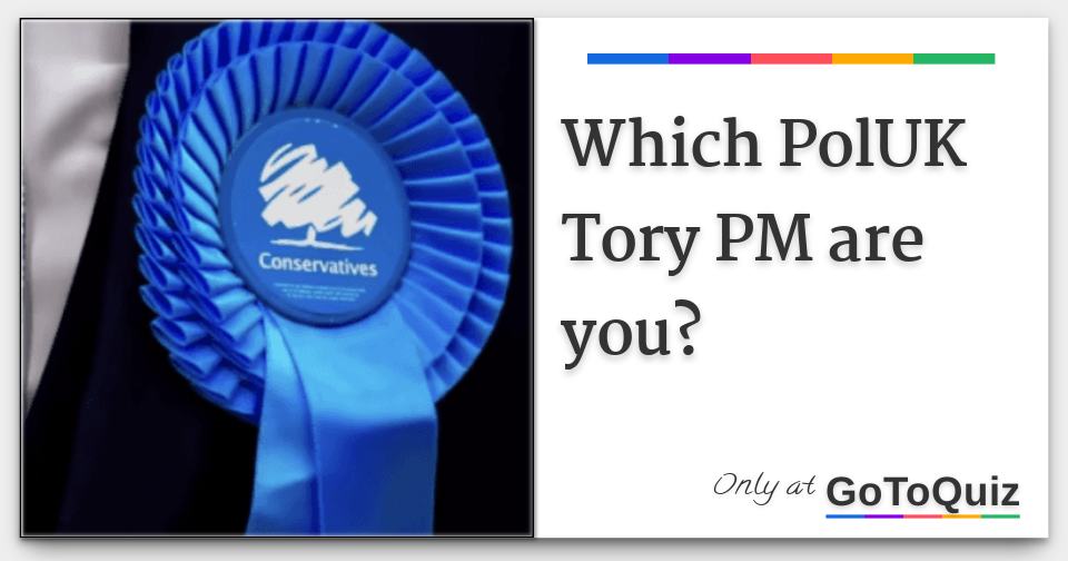 Which PolUK Tory PM are you?