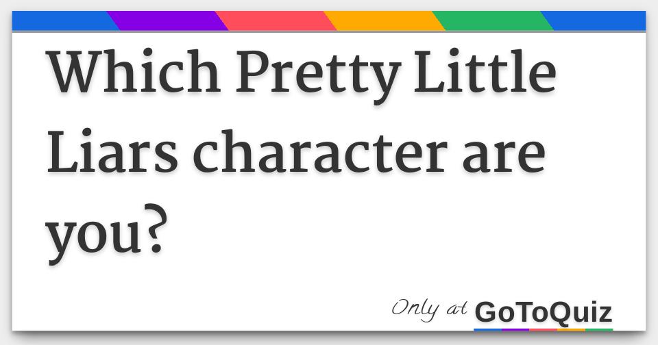 Pretty Little Liars Character Quiz