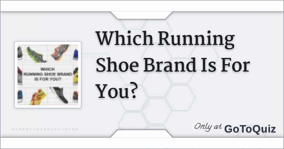 Which Running Shoe Brand Is For You?