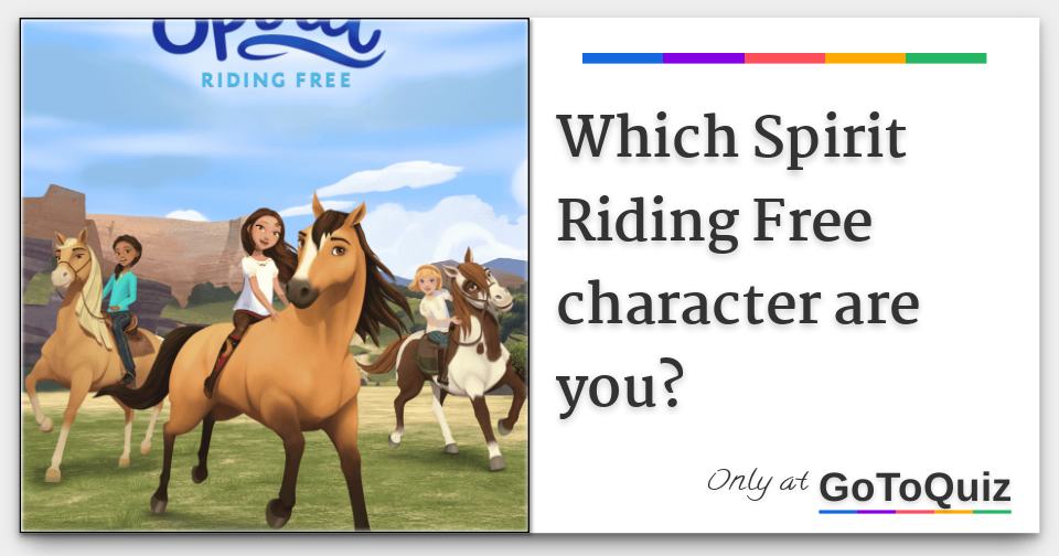 Which Spirit Riding Free Character Are You