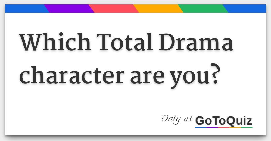 Which Total Drama Character Are You