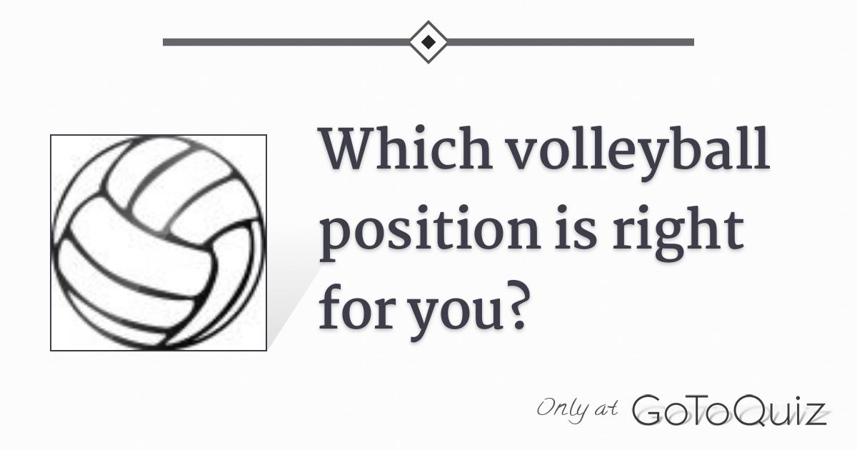 Which volleyball position is right for you? Find Out.