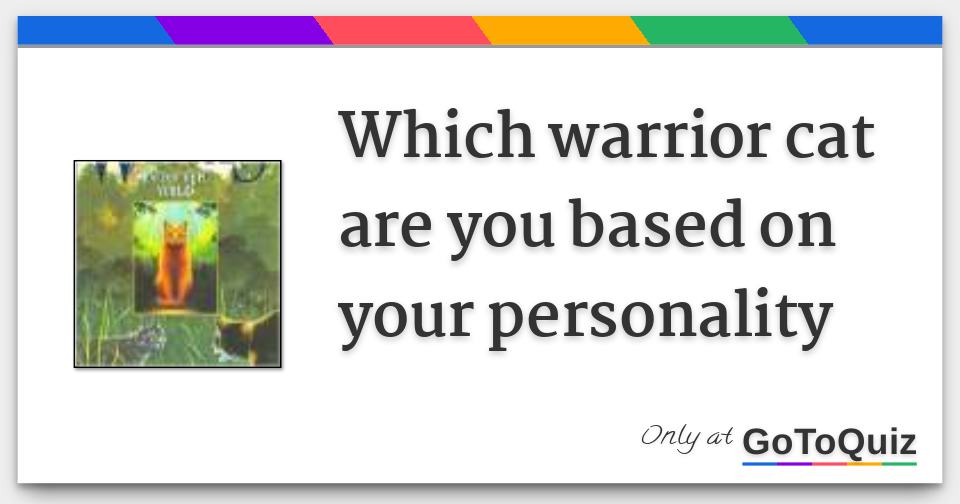 Which warrior cat are you based on your personality Comments, Page 1