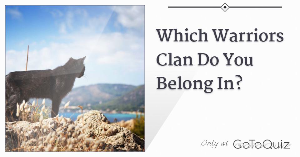 Which Warriors Clan Do You Belong In?