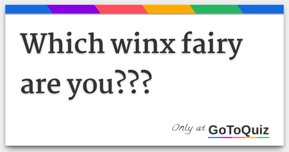 which winx fairy are you???