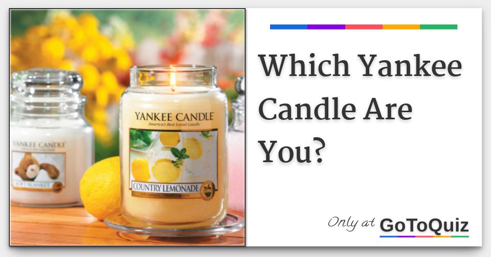 Which Yankee Candle Are You?