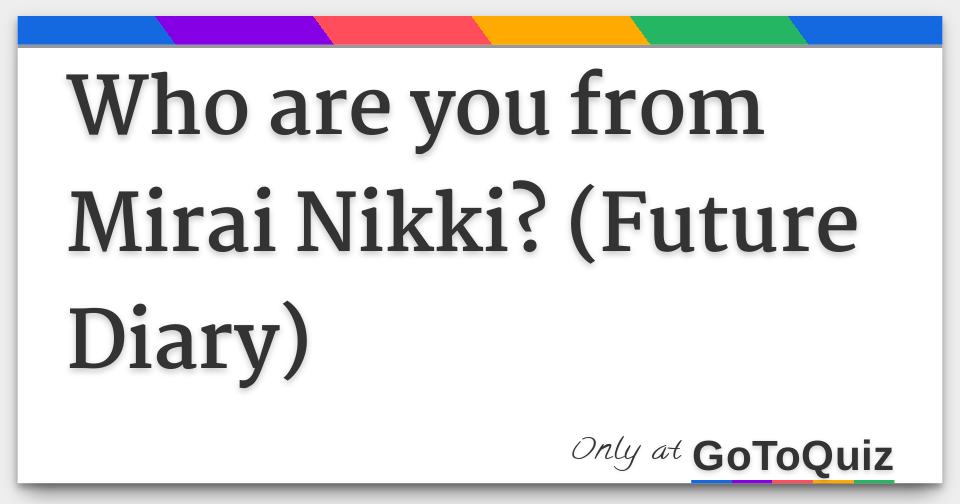 Which Mirai Nikki Character Are You? Quiz - ProProfs Quiz