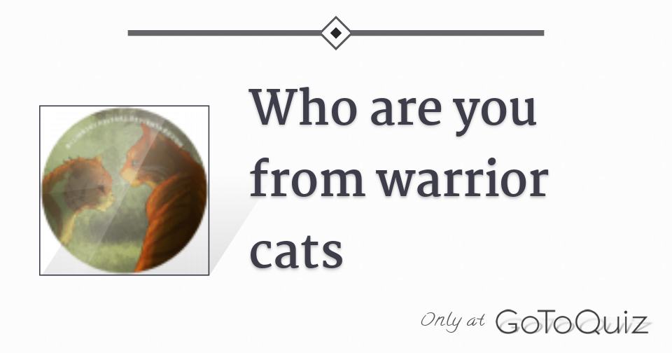 Who Are You From Warrior Cats