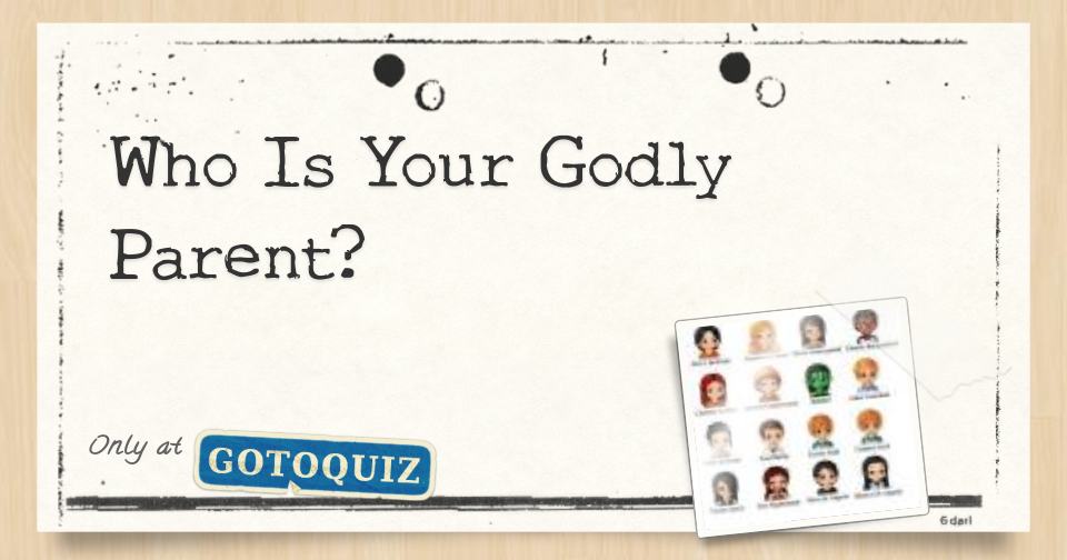 Who is your godly parent 