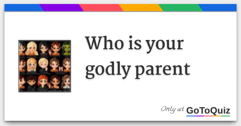 Who is your godly parent
