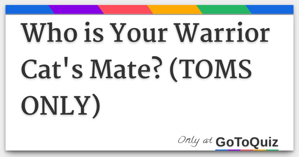 Warrior Cats Quiz: Who Is Your Mate? - ProProfs Quiz