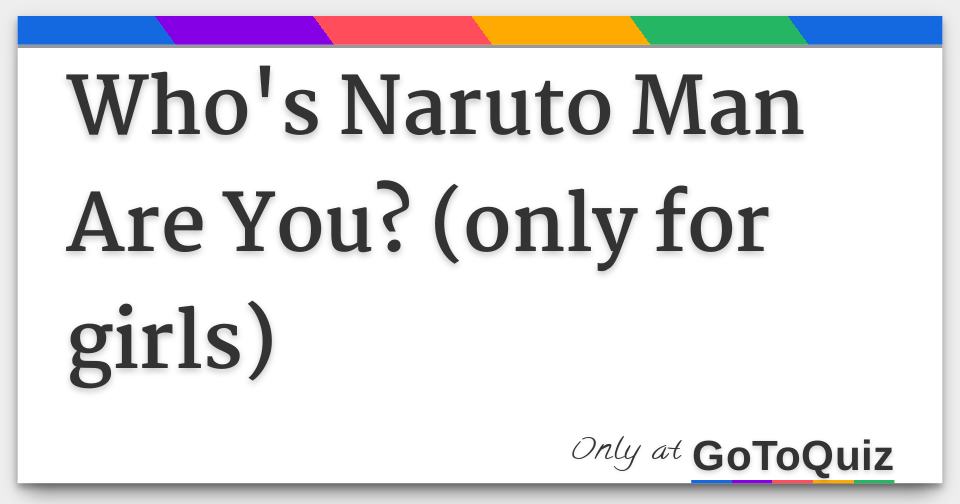 Quizzes girls only for naruto Which Naruto