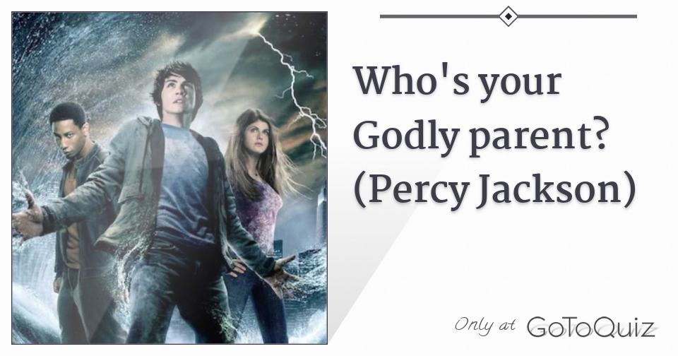 Percy Jackson~ Who is your godly parent?