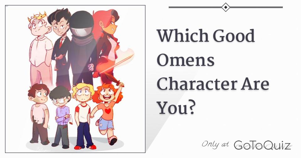 Wich good omens character are you?