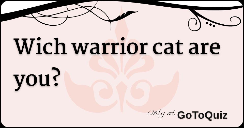 wich-warrior-cat-are-you