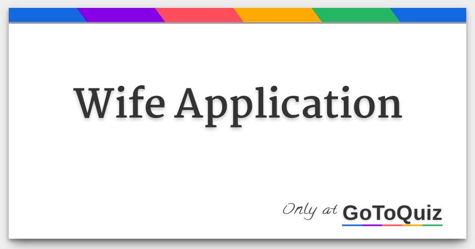 Wife Application