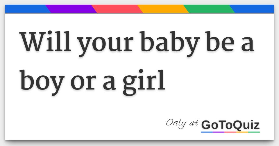 will your baby be