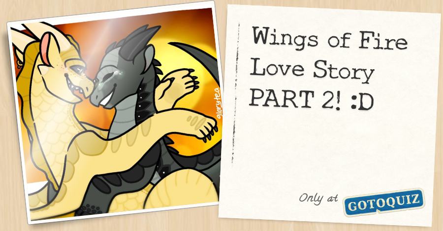 Wings Of Fire Love Story Part 2 D