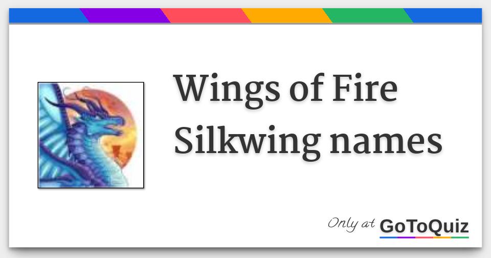 Wings of Fire Silkwing names