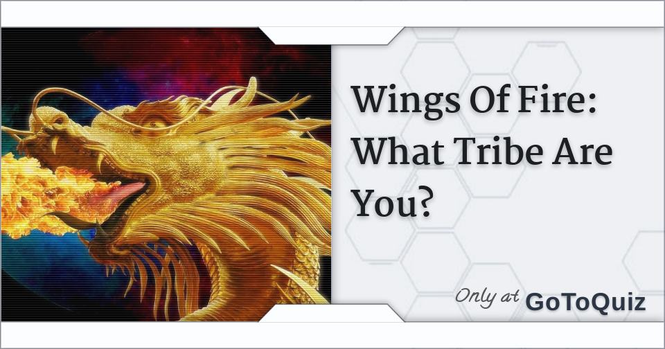 Wings Of Fire: What Tribe Are You?