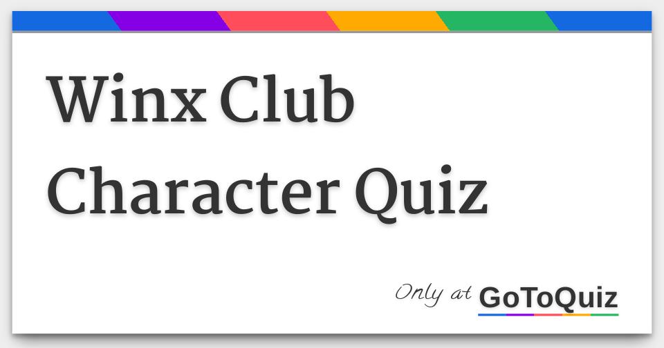 Results Winx Club Character Quiz