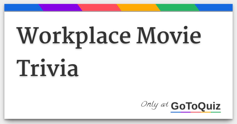 Workplace Movie Trivia