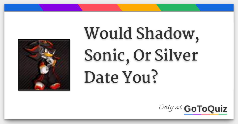Sonic Shadow SIlver Quiz