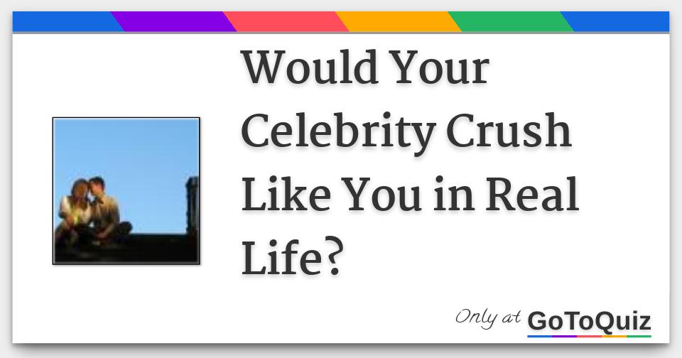 How do you tell if a celebrity likes you?
