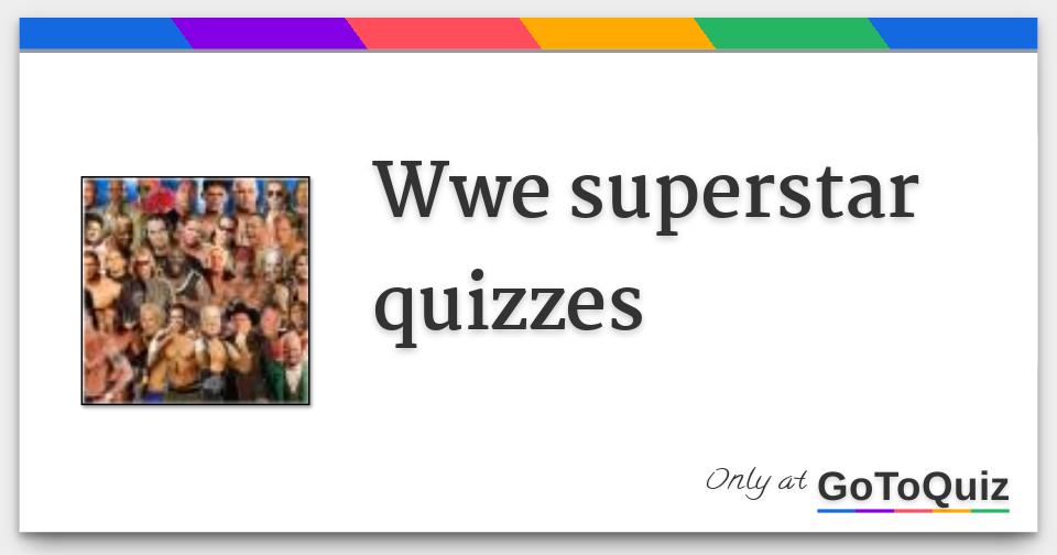 wwe superstar quizzes