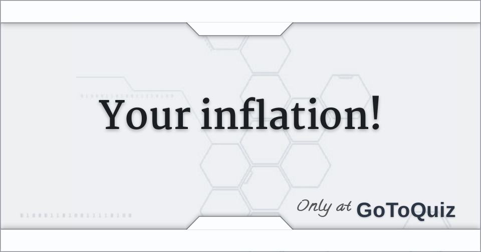 Your inflation!