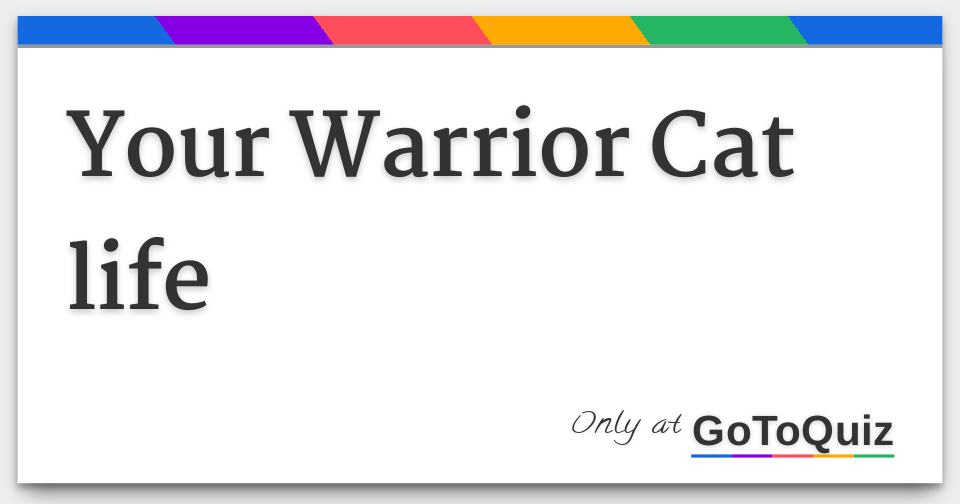 Your warrior deals cat life